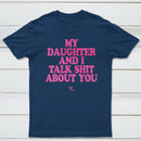 My Daughter And I Joke About You Funny T-Shirt