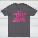 My Daughter And I Joke About You Funny T-Shirt