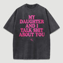 My Daughter And I Joke About You Funny Washed T-Shirt