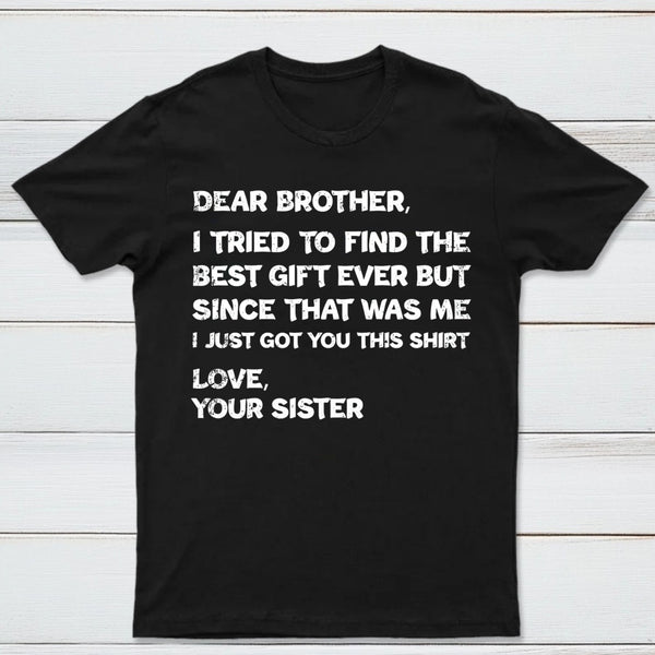 Retro Funny For Brother Dear Brother I To Find Ever Sibling T-Shirt