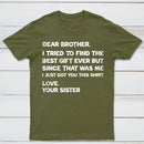Retro Funny For Brother Dear Brother I To Find Ever Sibling T-Shirt