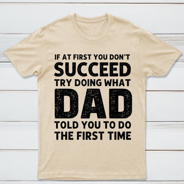 Dad Told You Graphic T-Shirt