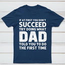 Dad Told You Graphic T-Shirt
