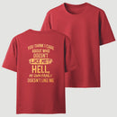 You Think I Care About Who Doesnt Like Me Funny T-Shirt