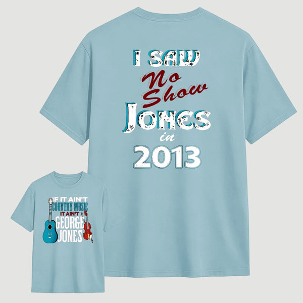 George Jones No Shows Two Side T-Shirt