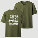 I Love My Asshole Husband T-shirt