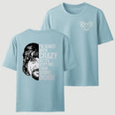 I've Always Been Crazy Funny Graphic T-Shirt