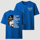 I've Always Been Crazy Funny Graphic T-Shirt