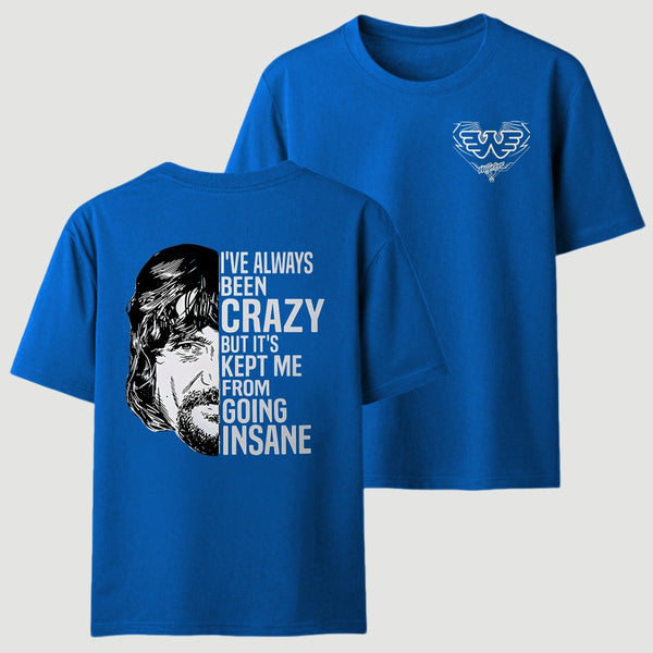 I've Always Been Crazy Funny Graphic T-Shirt