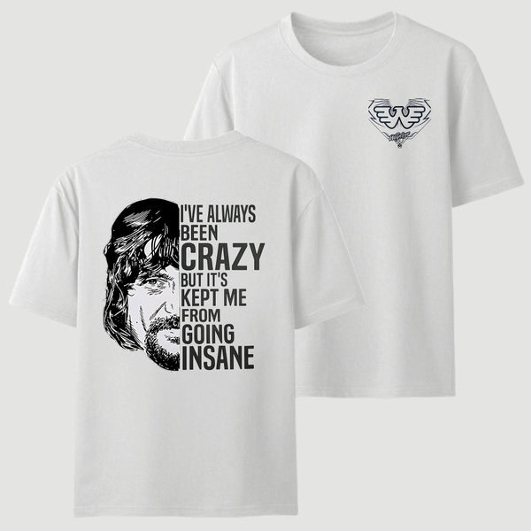 I've Always Been Crazy Funny Graphic T-Shirt