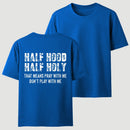 Half Hood Half Holy Pray T-Shirt