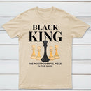 The Most Powerful Piece Chess King Print T-Shirt