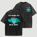 Doing My Best Print Everyday Streetwear T-Shirt