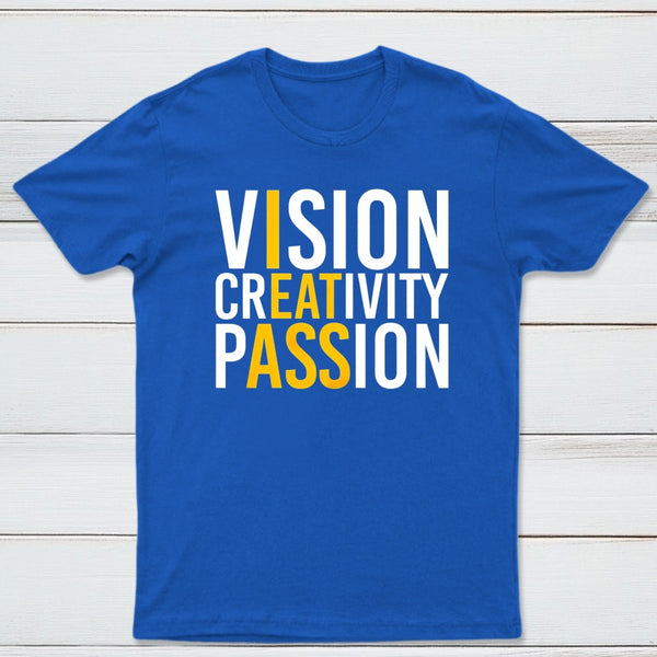 Vision Creativity Passion Funny Print T-Shirt