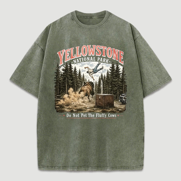 Do Not Pet The Fluffy Cows Yellowstone National Park Washed T-Shirt