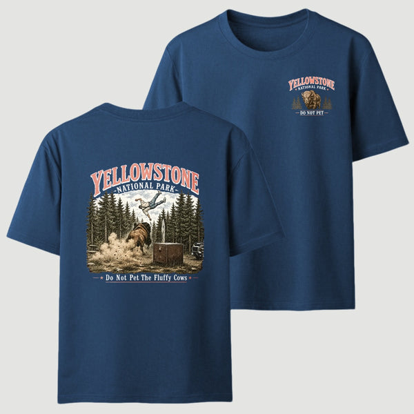 Do Not Pet The Fluffy Cows Yellowstone National Park Two Side T-Shirt
