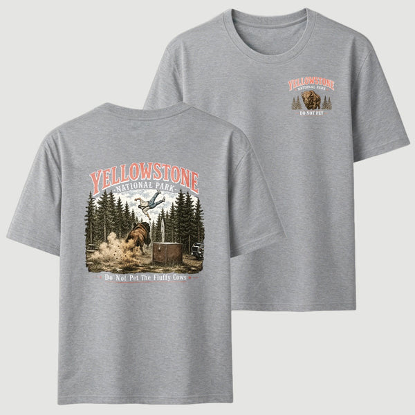 Do Not Pet The Fluffy Cows Yellowstone National Park Two Side T-Shirt