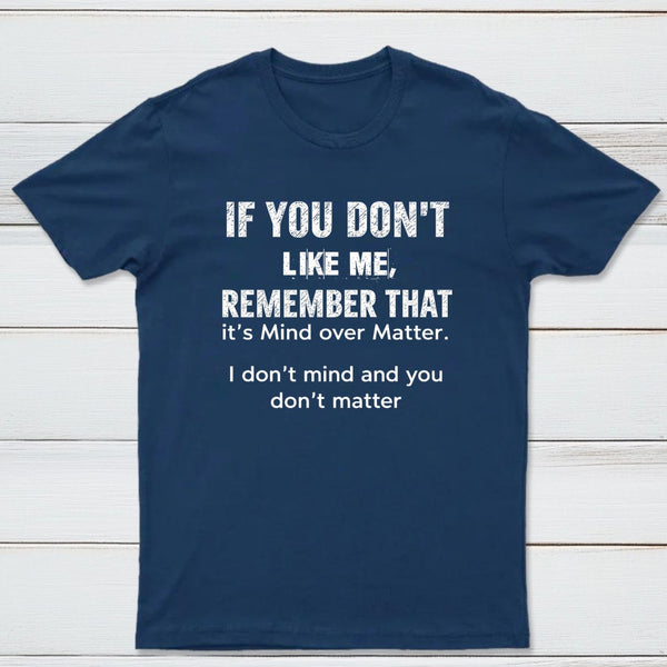 If You Don't Like Me Graphic T-Shirt
