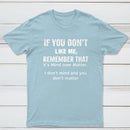 If You Don't Like Me Graphic T-Shirt