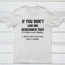 If You Don't Like Me Graphic T-Shirt
