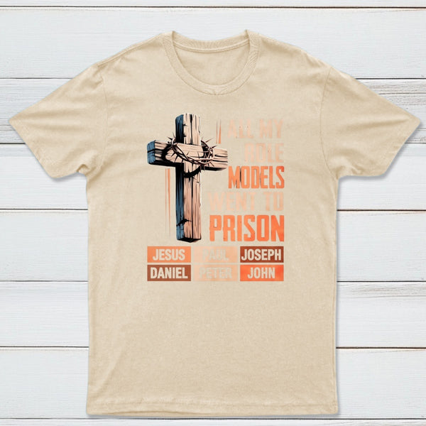 All My Role Models Went To Prison Graphic T-Shirt