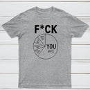 Fck You Pie Chart Design Graphic T-Shirt