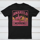 Amarillo By Morning Country Music T-Shirt