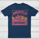 Amarillo By Morning Country Music T-Shirt