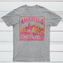 Amarillo By Morning Country Music T-Shirt