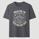 Hold On I'm Texting My Dad Ouija Board Retro Father Day T-Shirt