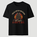 I'm All Out of F*cks to Give But Here's a Rat's Ass T-Shirt