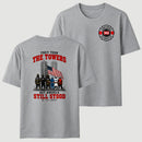 9/11 Memorial They Took The Towers But America Still Stood T-Shirt