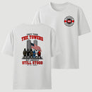 9/11 Memorial They Took The Towers But America Still Stood T-Shirt
