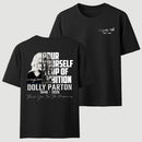 Dolly Parton Pour Yourself A Cup Of Ambition T-Shirt