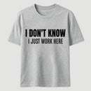 I Don't Know Funny Coworker Gift T-Shirt