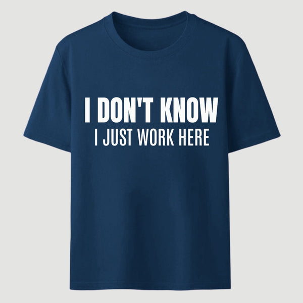 I Don't Know Funny Coworker Gift T-Shirt