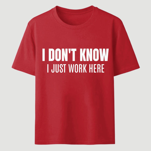 I Don't Know Funny Coworker Gift T-Shirt