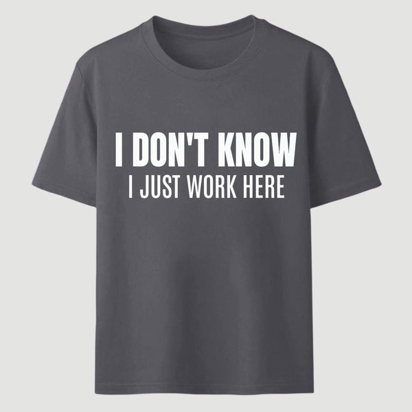 I Don't Know Funny Coworker Gift T-Shirt