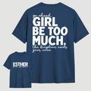 Girl Be Too Much Esther T-Shirt