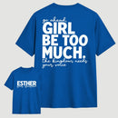 Girl Be Too Much Esther T-Shirt
