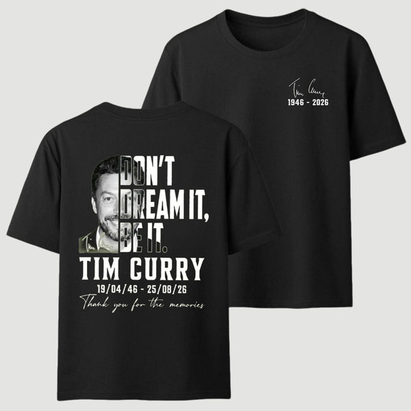 Tim Curry Memorial Don't Dream It Be It T-Shirt