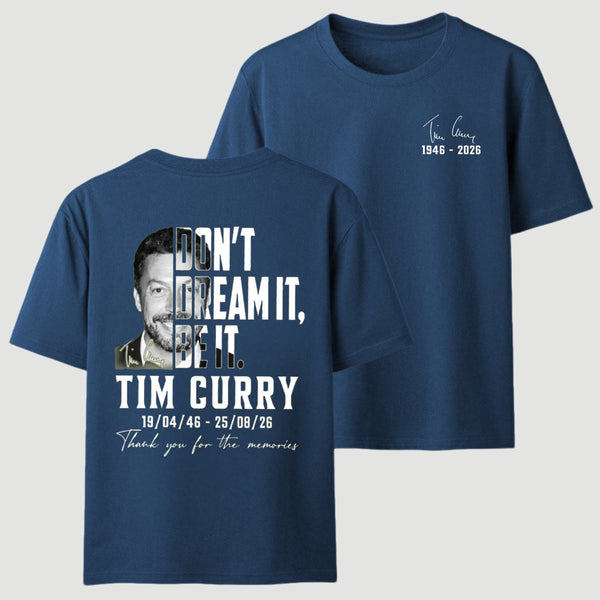 Tim Curry Memorial Don't Dream It Be It T-Shirt