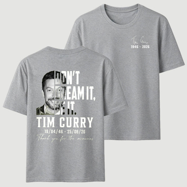 Tim Curry Memorial Don't Dream It Be It T-Shirt