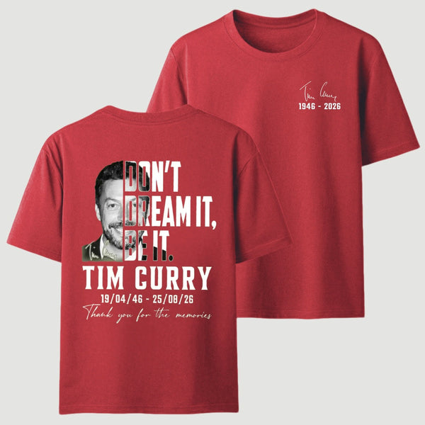 Tim Curry Memorial Don't Dream It Be It T-Shirt