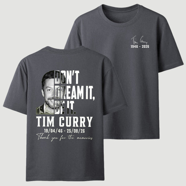 Tim Curry Memorial Don't Dream It Be It T-Shirt