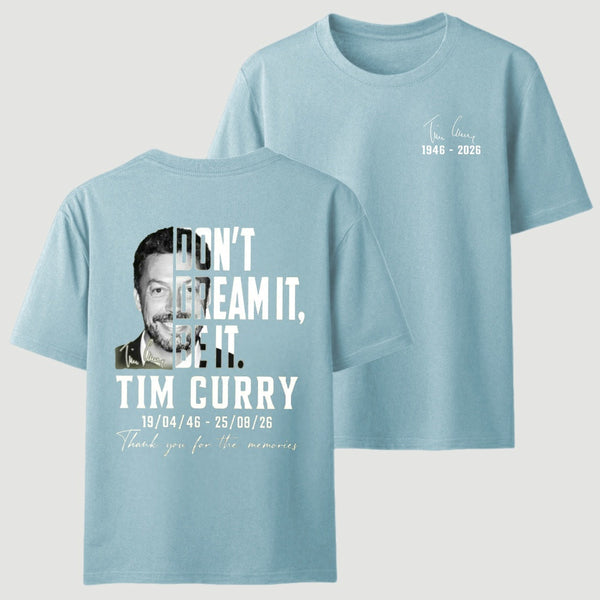 Tim Curry Memorial Don't Dream It Be It T-Shirt