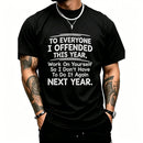 To Everyone I Offended This Year Work On T-Shirt