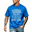 To Everyone I Offended This Year Work On T-Shirt