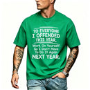 To Everyone I Offended This Year Work On T-Shirt