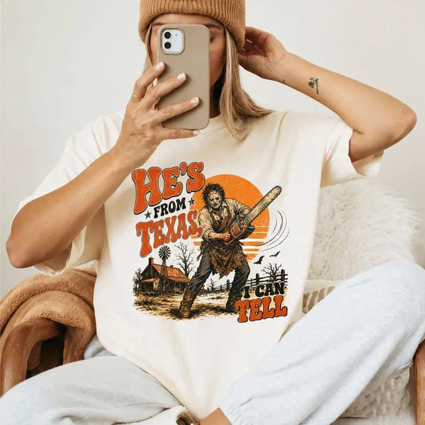 He's From Texas I Can Tell Chainsaw Horror T-Shirt